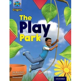 Project X Origins: Light Blue Book Band, Oxford Level 4: Toys and Games: The Play Park
