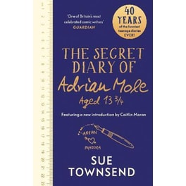 The Secret Diary of Adrian Mole Aged 13 3/4: The 40th Anniversary Edition with an introduction from Caitlin Moran