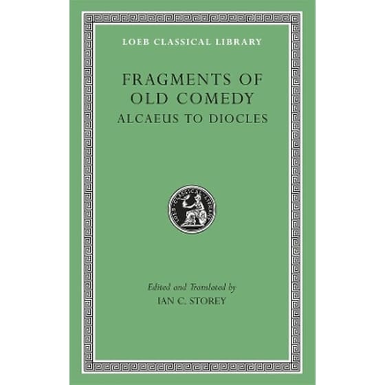 Fragments of Old Comedy, Volume I: Alcaeus to Diocles image 0