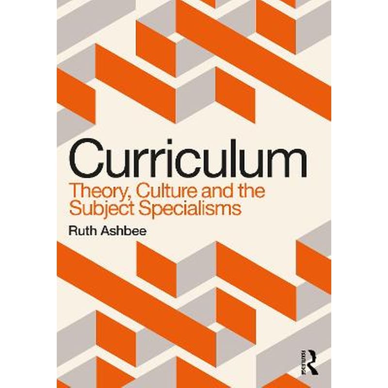 Curriculum: Theory, Culture and the Subject Specialisms