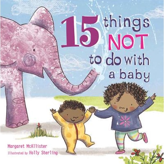 15 Things Not to Do with a Baby image 0