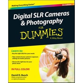 Digital SLR Cameras & Photography For Dummies