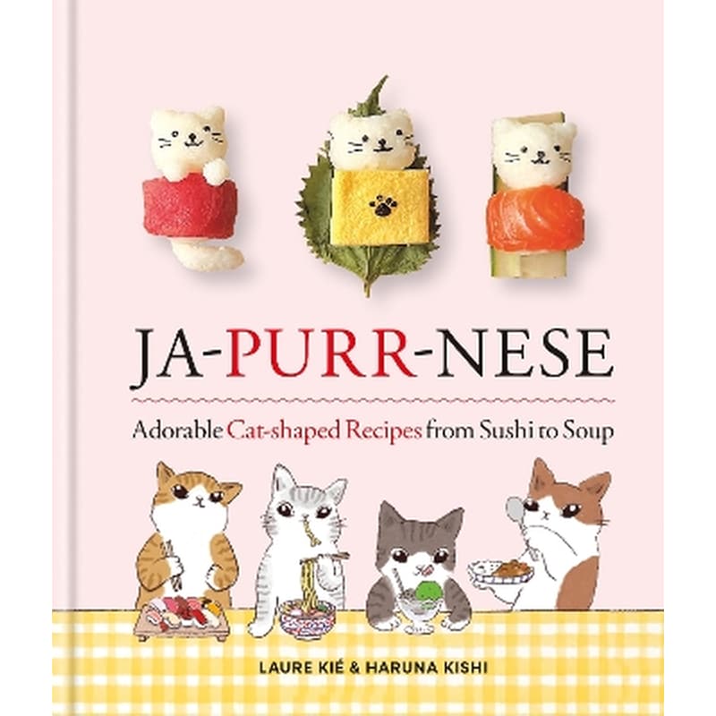 Ja-Purr-Nese Adorable Cat-shaped Recipes from Sushi to Soup