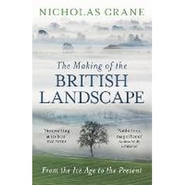 Making Of The British Landscape