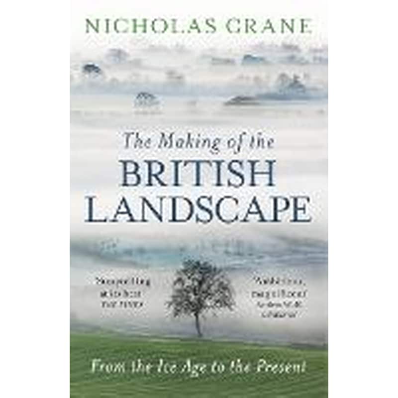 Making Of The British Landscape