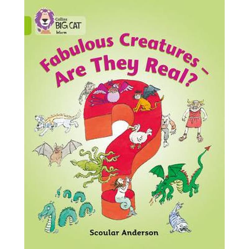 Fabulous Creatures - Are they Real? Fabulous Creatures - Are they Real?- Band 11/Lime