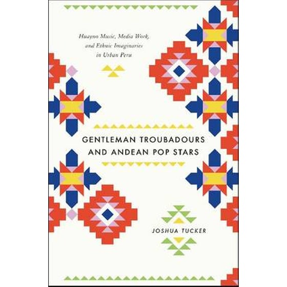 Gentleman Troubadours and Andean Pop Stars image 0