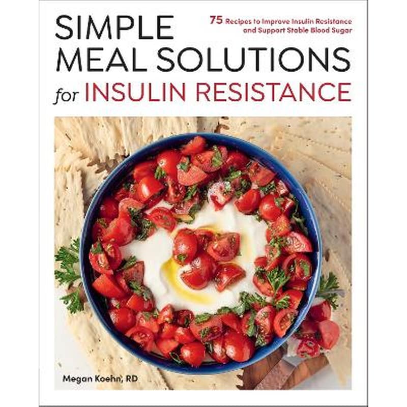 Simple Meal Solutions for Insulin Resistance