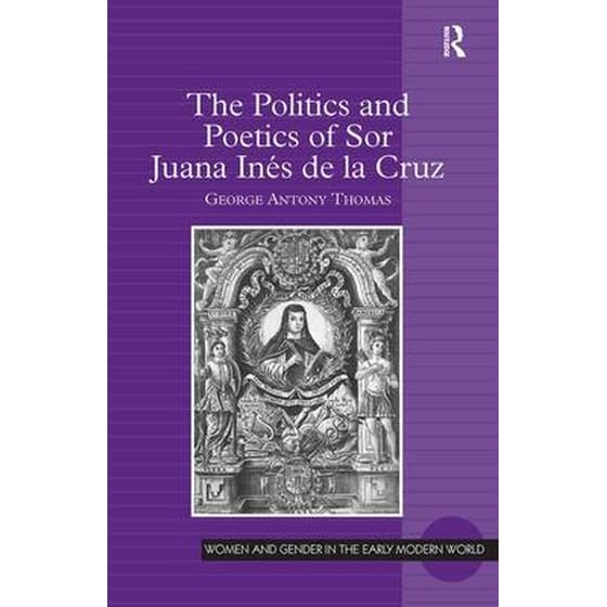 Politics and Poetics of Sor Juana Ines de la Cruz image 0