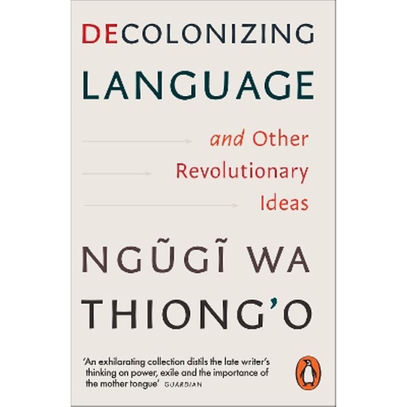Decolonizing Language and Other Revolutionary Ideas