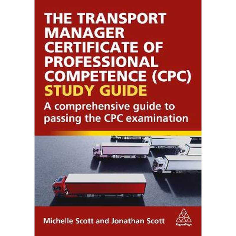 The Transport Manager Certificate of Professional Competence (CPC) Study Guide