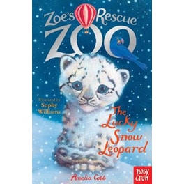 Zoe's Rescue Zoo: The Lucky Snow Leopard