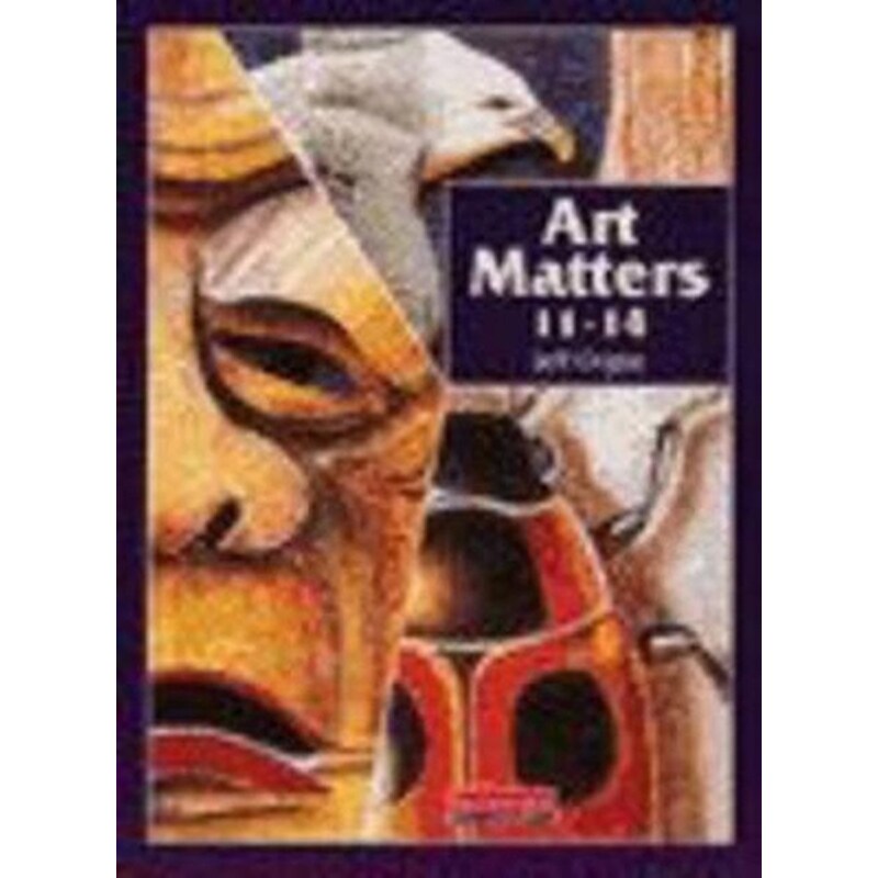 Art Matters 11-14 Student Book