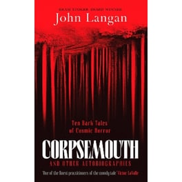 Corpsemouth and Other Autobiographies