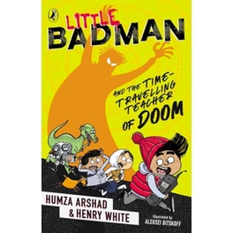 Little Badman and the Time-travelling Teacher of Doom