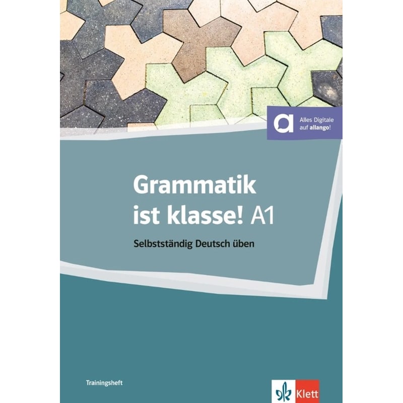 GRAMMATIK IST KLASSE! A1