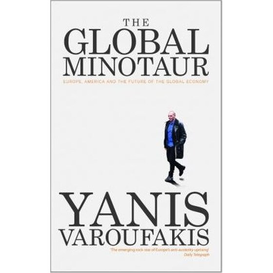 The Global Minotaur : America, Europe and the Future of the World Economy image 0