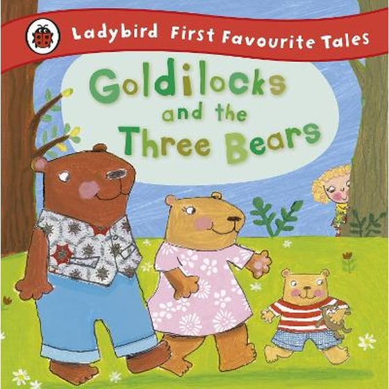 Goldilocks and the Three Bears: Ladybird First Favourite Tales image 0