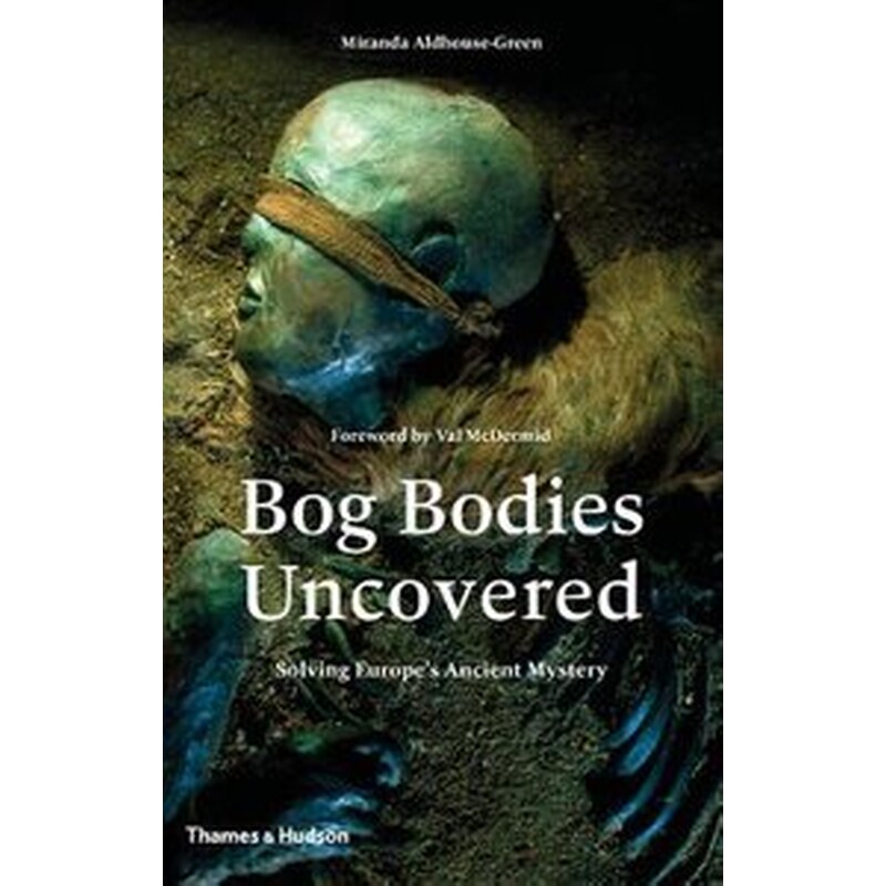 Bog Bodies Uncovered