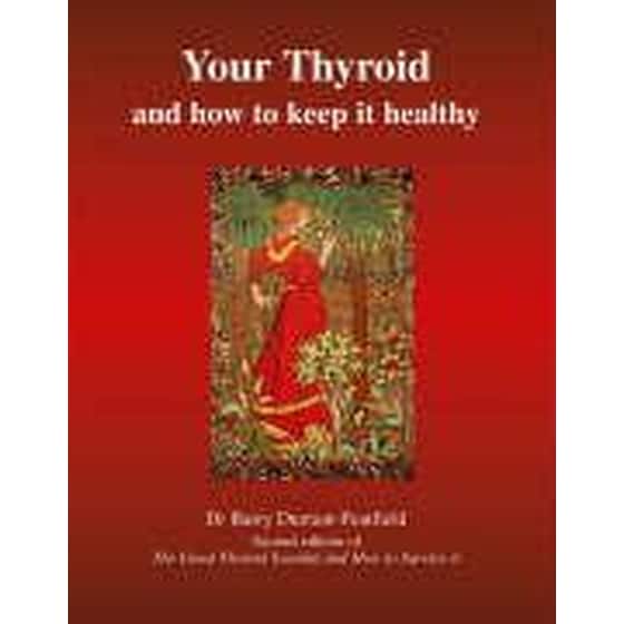 Your Thyroid and How to Keep it Healthy : The Great Thyroid Scandal and How to Survive it image 0