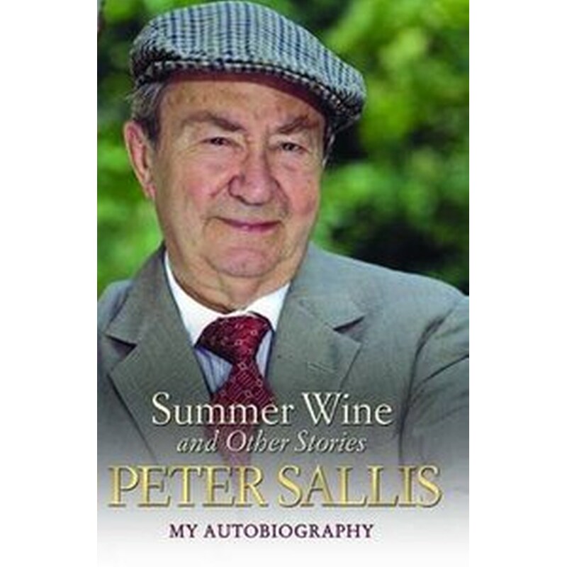 Peter Sallis - Summer Wine Other Stories