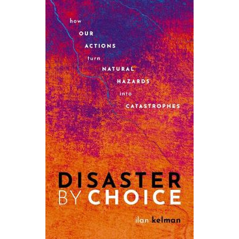 Disaster by Choice