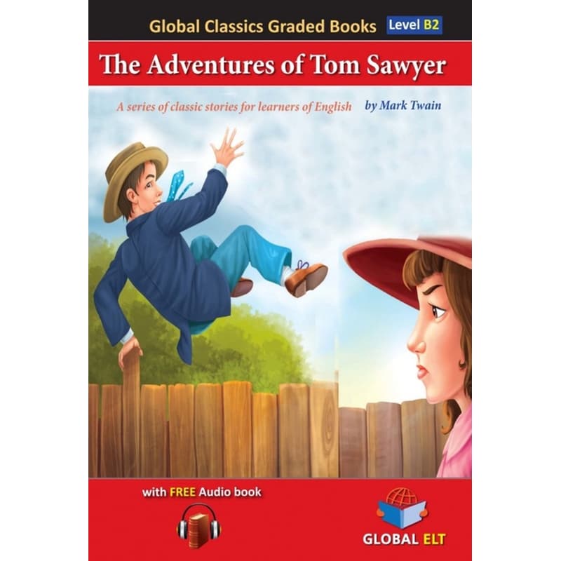 The Adventures of Tom Sawyer (B2) - Global Classics Graded Books