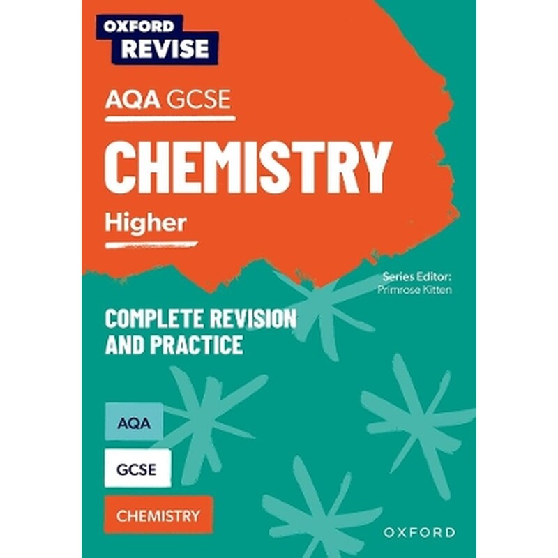 Oxford Revise: AQA GCSE Chemistry Complete Revision and Practice