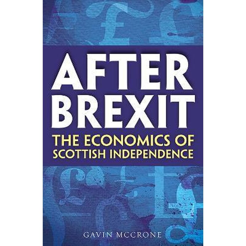 After Brexit : The Economics of Scottish Independence