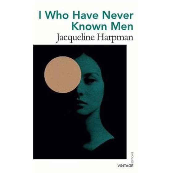 I Who Have Never Known Men image 0