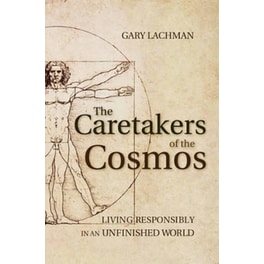The Caretakers of the Cosmos