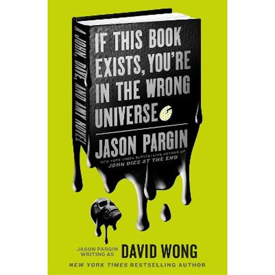 John Dies at the End - If This Book Exists, You're in the Wrong Universe image 0