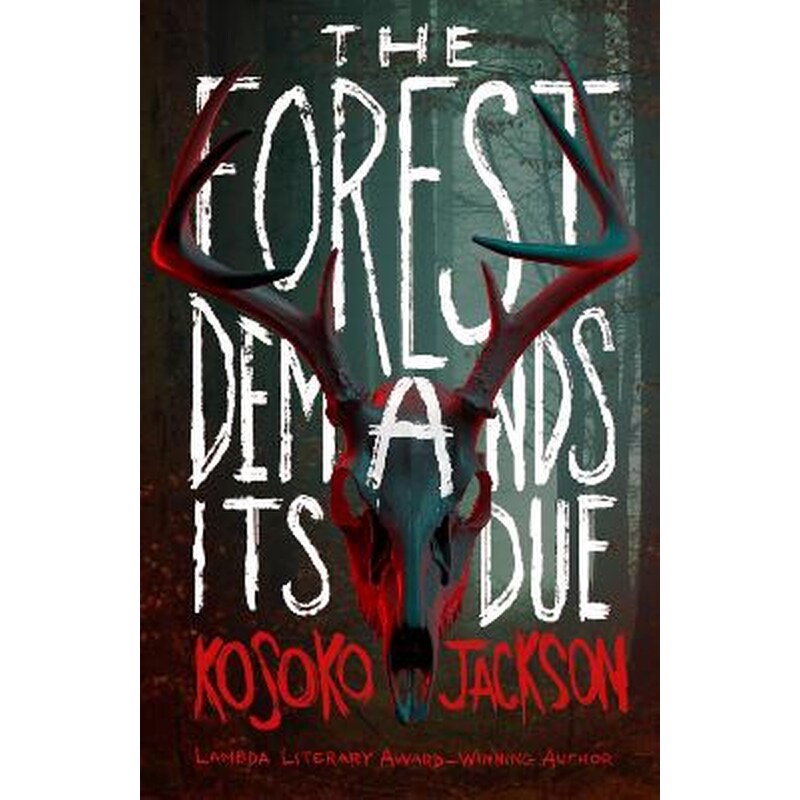 The Forest Demands Its Due