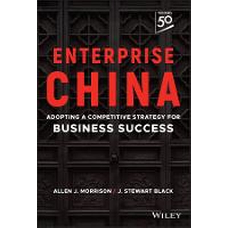 Enterprise China - Adopting a Competitive Strategy for Business Success