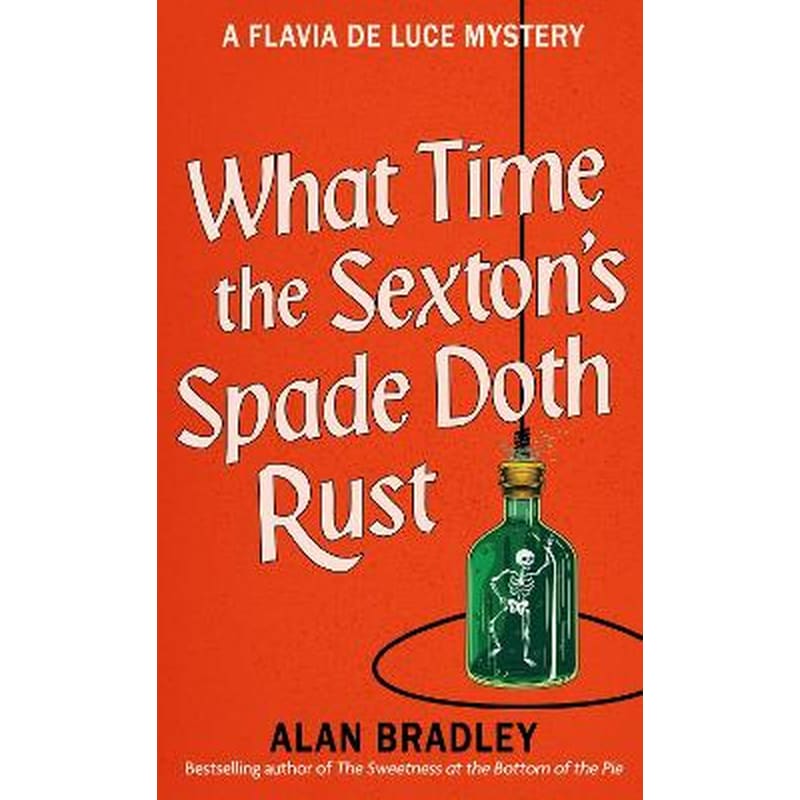 What Time the Sextons Spade Doth Rust