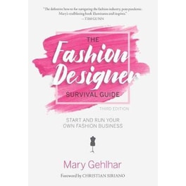 The Fashion Designer Survival Guide: Start and Run Your Own Fashion Business