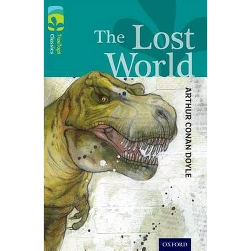 Oxford Reading Tree TreeTops Classics: Level 16: The Lost World