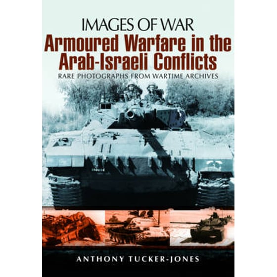Armoured Warfare in the Arab-Israeli Conflicts image 0