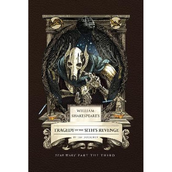 William Shakespeare's Tragedy of the Sith's Revenge: Star Wars Part the Third image 0