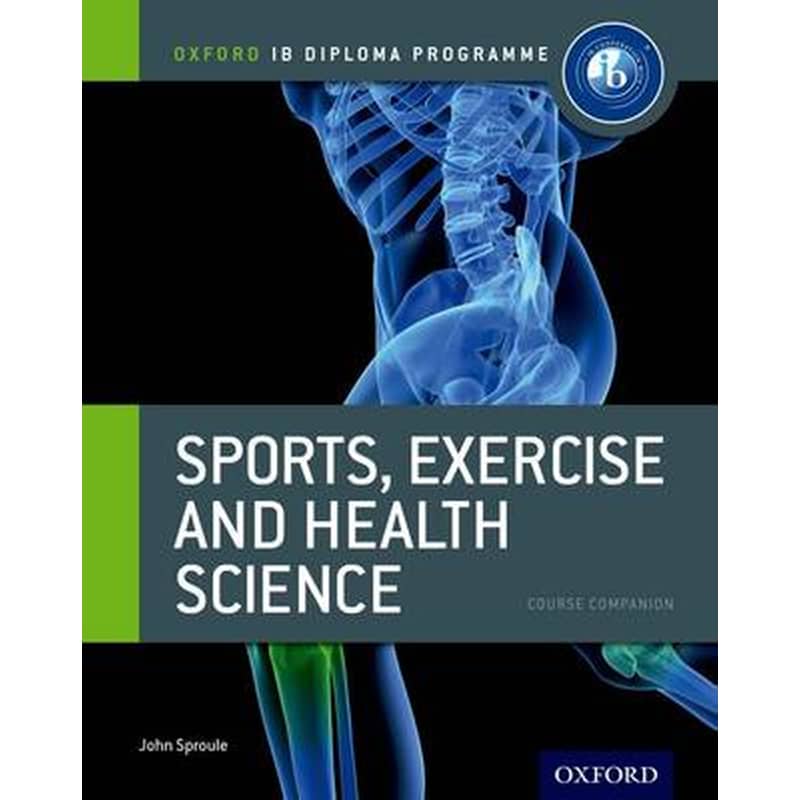 Ib Sports, Exercise and Health Science Course Book- Oxford Ib Diploma Programme