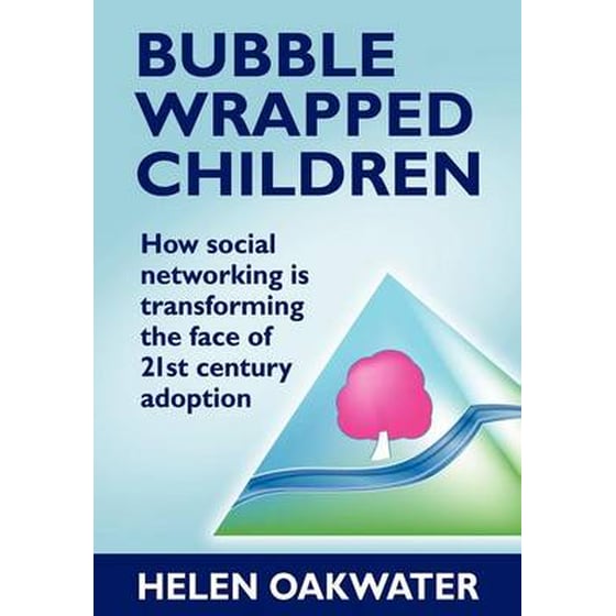 Bubble Wrapped Children - How Social Networking is Transforming the Face of 21st Century Adoption image 0