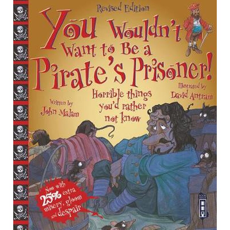 You Wouldnt Want To Be A Pirates Prisoner!