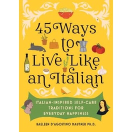 45 Ways to Live Like an Italian