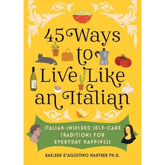 45 Ways to Live Like an Italian image 0