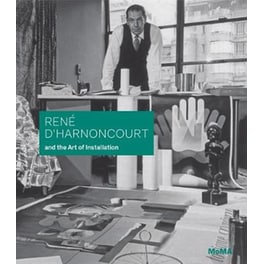 Rene d'Harnoncourt and the Art of Installation