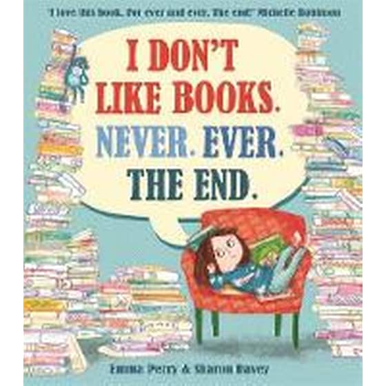 I Don't Like Books. Never. Ever. The End. image 0