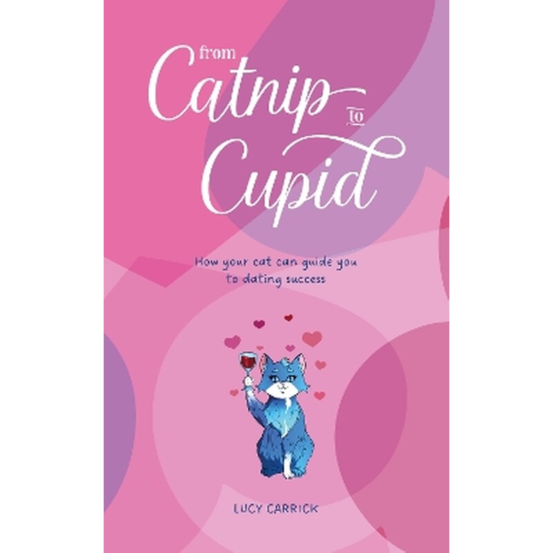 From Catnip To Cupid