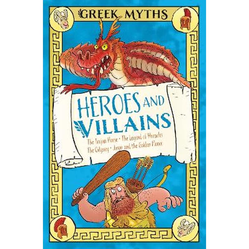 Greek Myths: Heroes and Villains