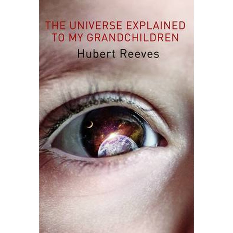 The Universe Explained To My Grandchildren