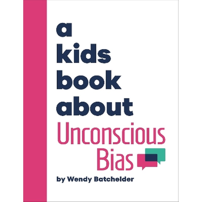 A Kids Book About Unconscious Bias